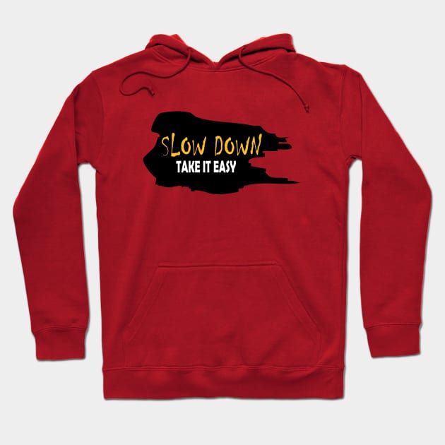 slow down Hoodie by Day81